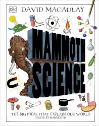 Mammoth Science : The Big Ideas That Explain Our World