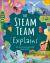 The Steam Team Explains : More Than 100 Amazing Science Facts