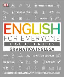English for Everyone Gramática Inglesa. el Libro de Ejercicios : Más de 1000 Ejercicios para Entender y Practicar el Inglés