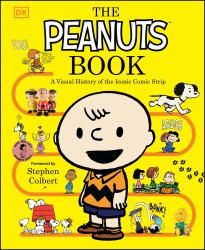 The Peanuts Book : A Visual History of the Iconic Comic Strip