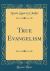 True Evangelism (Classic Reprint)