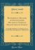 Biographical Sketches of Distinguished Mechanics, Compiled from Authentic Sources : Originally Published in the Delaware State Journal, under the Signature of Rittenhouse (Classic Reprint)