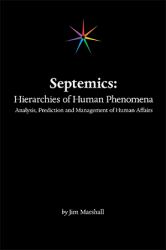 Septemics: Hierarchies of Human Phenomena : Analysis, Prediction and Management of Human Affairs