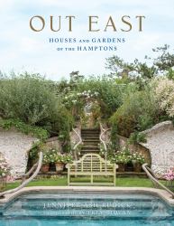Out East : Houses and Gardens of the Hamptons