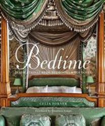 Bedtime : Inspirational Beds, Bedrooms and Boudoirs