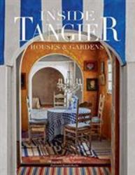Inside Tangier : House and Gardens