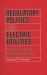 Regulatory Politics and Electric Utilities : A Case Study in Political Economy