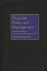 Drug Use, Policy, and Management