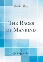 The Races of Mankind (Classic Reprint)