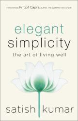 Elegant Simplicity : The Art of Living Well