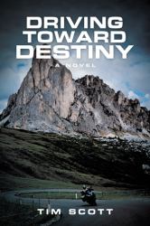 Driving Toward Destiny : A Novel