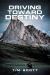 Driving Toward Destiny : A Novel