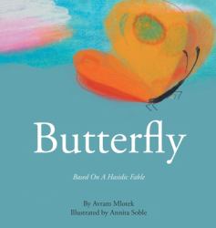 Butterfly : Based on a Hasidic Fable