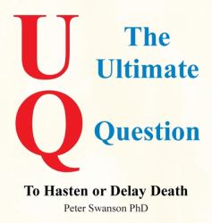 The Ultimate Question : To Hasten or Delay Death