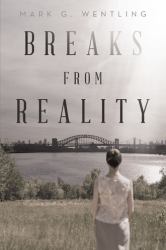 Breaks from Reality