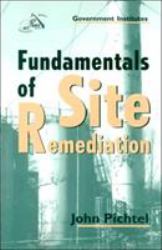 Fundamentals of Site Remediation : For Metal- and Hydrocarbon-Contaminated Soils
