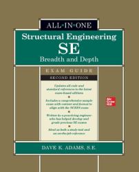 Structural Engineering SE All-In-One Exam Guide: Breadth and Depth, Second Edition (PB)