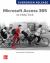 Microsoft Access 365 Complete: in Practice: Evergreen Release