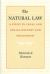 The Natural Law : A Study in Legal and Social History and Philosophy