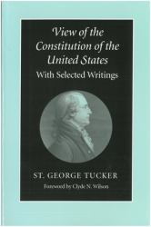 View of the Constitution of the United States : With Selected Writings