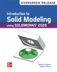 Loose Leaf Introduction to Solid Modeling Using SolidWorks 2026: Evergreen Release