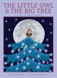 The Little Owl and the Big Tree : A Christmas Story