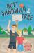 Butt Sandwich and Tree