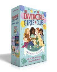 The Invincible Girls Club Unstoppable Collection (Boxed Set) : Home Sweet Forever Home; Art with Heart; Back to Nature; Quilting a Legacy; Recess All-Stars