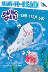 Can Clam Go? : Ready-To-Read Pre-Level 1