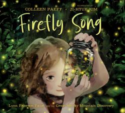 Firefly Song : Lynn Frierson Faust and the Great Smoky Mountain Discovery