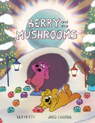 Berry and the Mushrooms