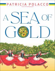 A Sea of Gold : A Ukrainian Family's Story Through the Generations