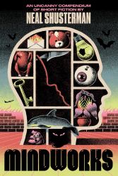 MindWorks (Signed Deluxe Edition) : An Uncanny Compendium of Short Fiction