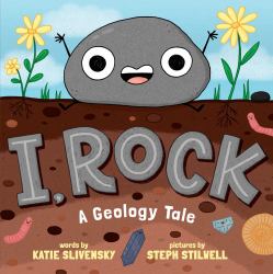 I, Rock : A Geology Tale