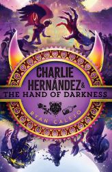 Charlie Hernández and the Hand of Darkness