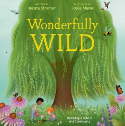 Wonderfully Wild : Rewilding a School and Community