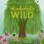Wonderfully Wild : Rewilding a School and Community