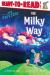 The Milky Way : Ready-To-Read Level 1
