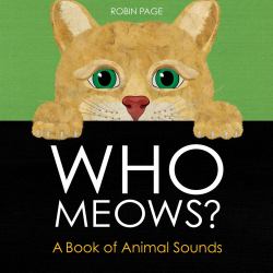 Who Meows? : A Book of Animal Sounds