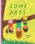 Some Days Some Days