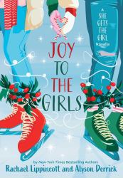 Joy to the Girls : A She Gets the Girl Novella