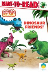 Dinosaur Friends! : Ready-To-Read Level 1