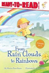 From Rain Clouds to Rainbows : Rain; Clouds; Rainbow