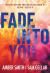 Fade into You Fade into You