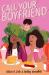 Call Your Boyfriend Call Your Boyfriend