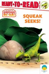 Squeak Seeks! : Ready-To-Read Level 1