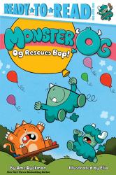 Og Rescues Bop! : Ready-To-Read Pre-Level 1