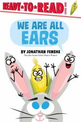 We Are All Ears : Ready-To-Read Level 1