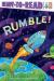Rumble! : Ready-To-Read Ready-to-Go!