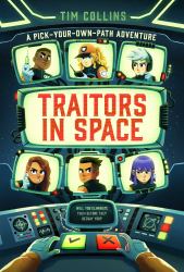 Traitors in Space : A Pick-Your-Own-Path Adventure